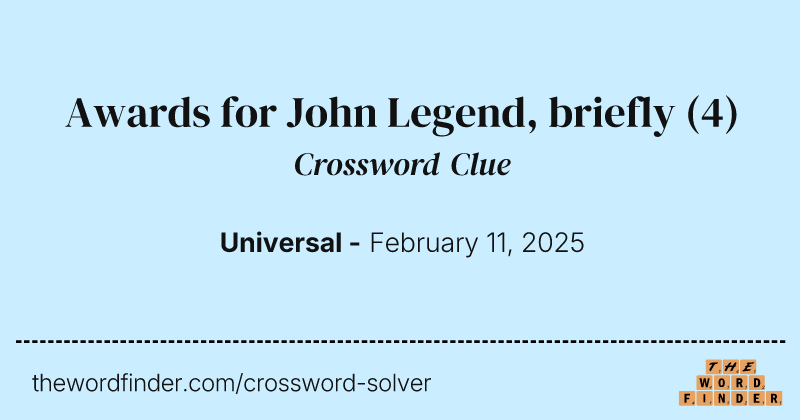 Awards for John Legend, briefly crossword clue image