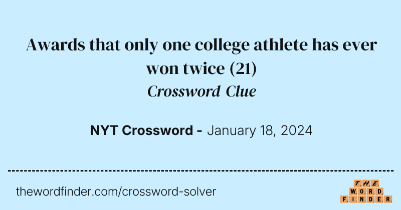 Awards that only one college athlete has ever won twice crossword clue image