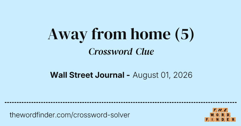 Away from home crossword clue image