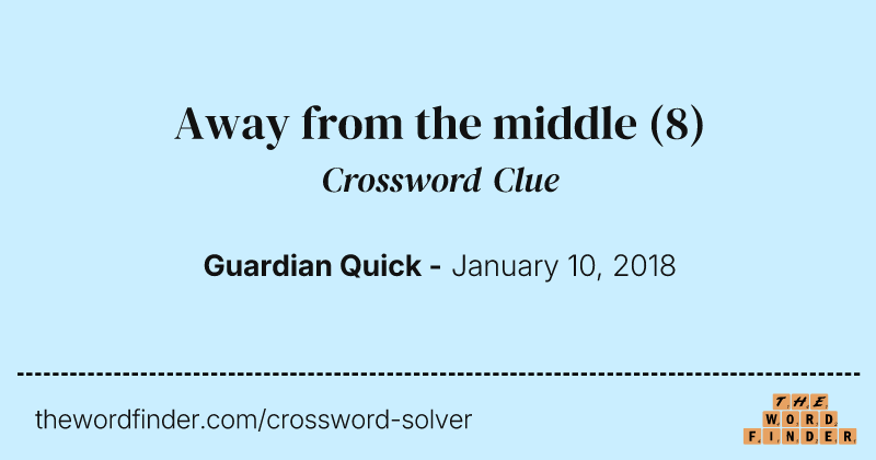 Away from the middle crossword clue image