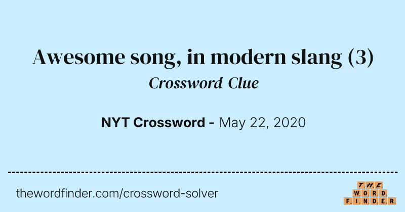 Awesome song, in modern slang crossword clue image