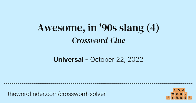 Awesome, in '90s slang crossword clue image