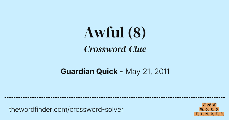 Awful crossword clue image