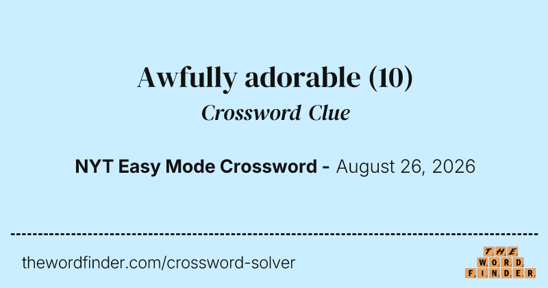 Awfully adorable crossword clue image