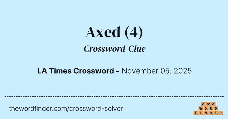 Axed crossword clue image