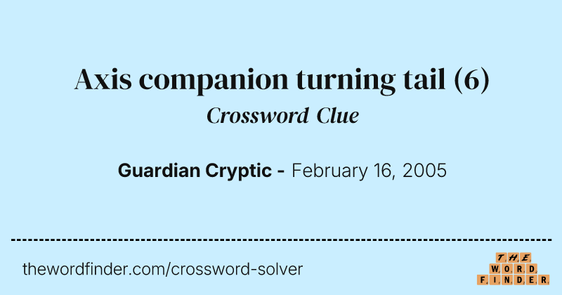 Axis companion turning tail crossword clue image