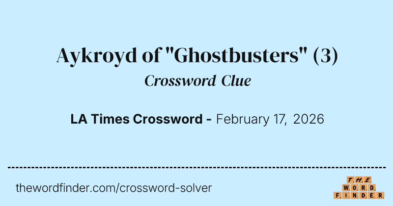 Aykroyd of "Ghostbusters" crossword clue image