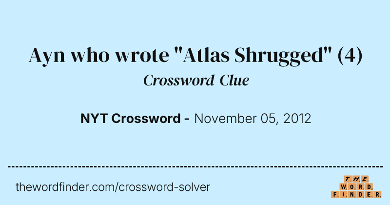 Ayn who wrote "Atlas Shrugged" crossword clue image