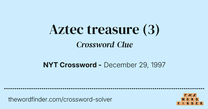 Aztec treasure crossword clue image