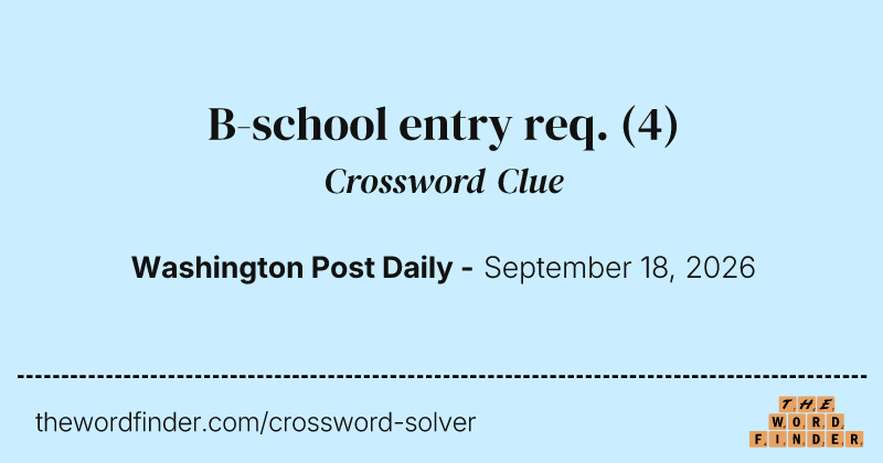 B-school entry req. crossword clue image