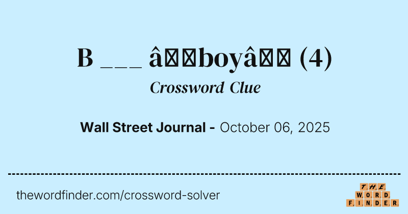 B ___ “boy” crossword clue image