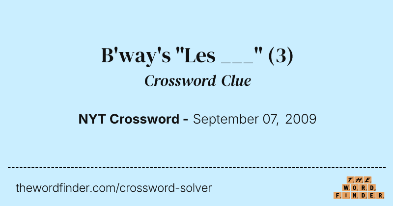 B'way's "Les ___" crossword clue image