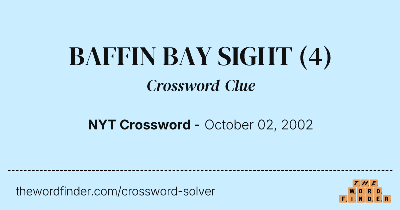 BAFFIN BAY SIGHT crossword clue image