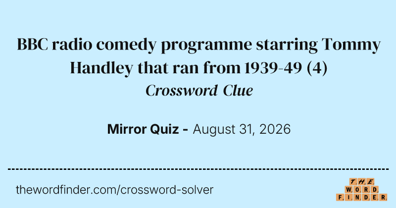 BBC radio comedy programme starring Tommy Handley that ran from 1939-49 crossword clue image