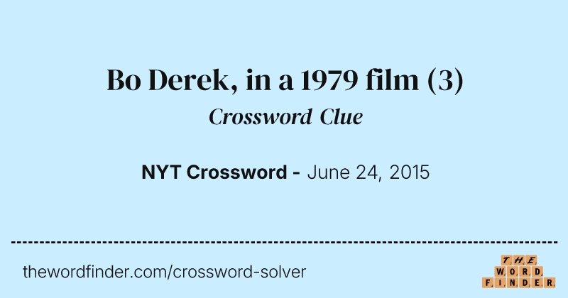 Bo Derek, in a 1979 film crossword clue image