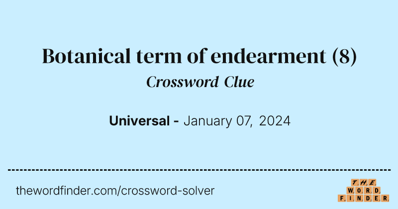 Botanical term of endearment crossword clue image