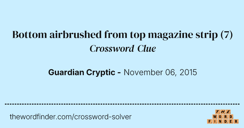 Bottom airbrushed from top magazine strip crossword clue image