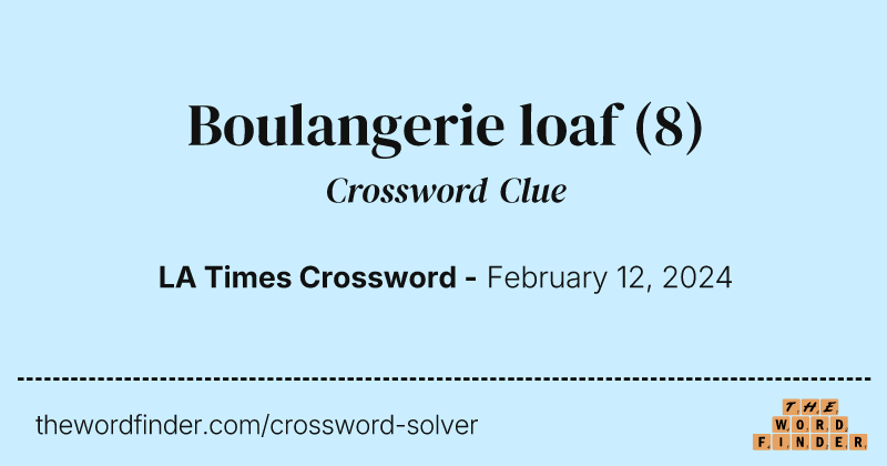 Boulangerie loaf crossword clue image