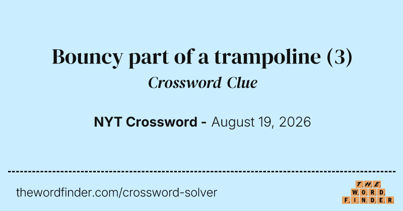 Bouncy part of a trampoline crossword clue image