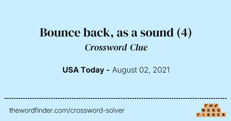 Bounce back, as a sound crossword clue image