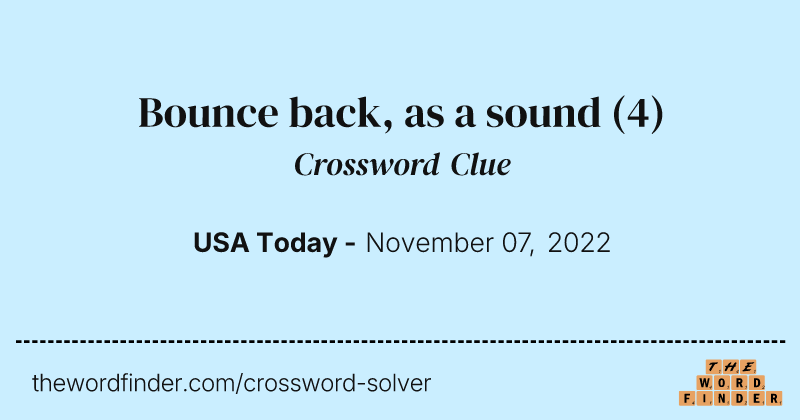 Bounce back, as a sound crossword clue image