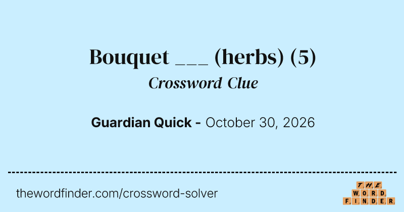 Bouquet ___ (herbs) crossword clue image