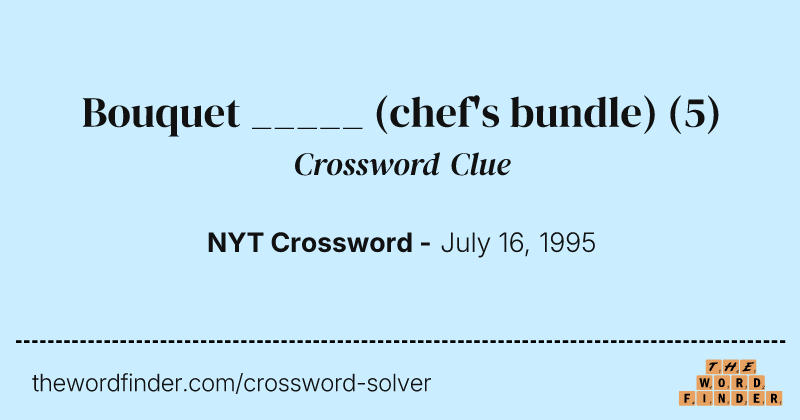 Bouquet _____ (chef's bundle) crossword clue image