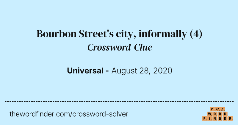 Bourbon Street's city, informally crossword clue image