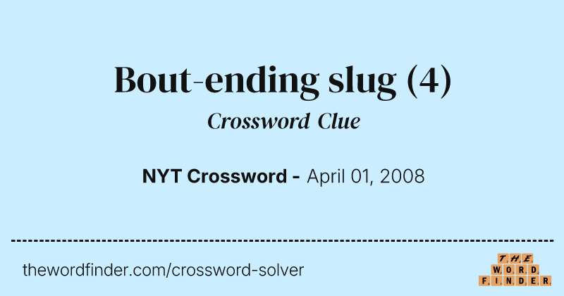 Bout-ending slug crossword clue image