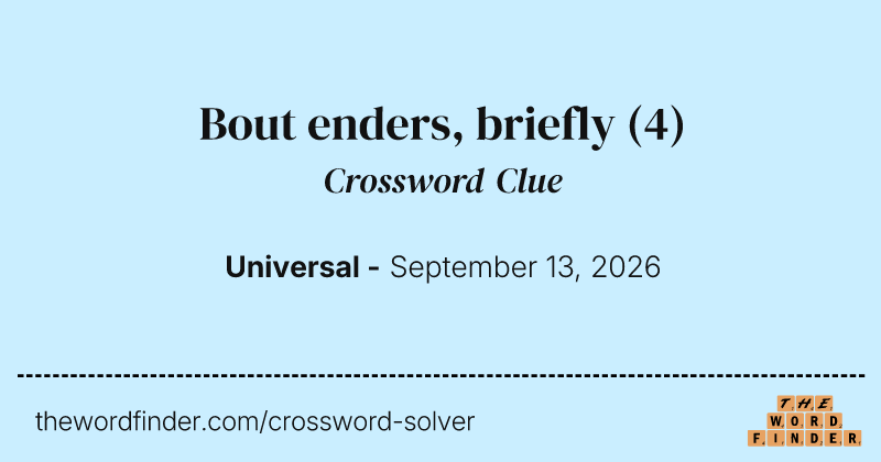 Bout enders, briefly crossword clue image