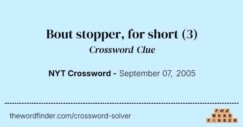 Bout stopper, for short crossword clue image