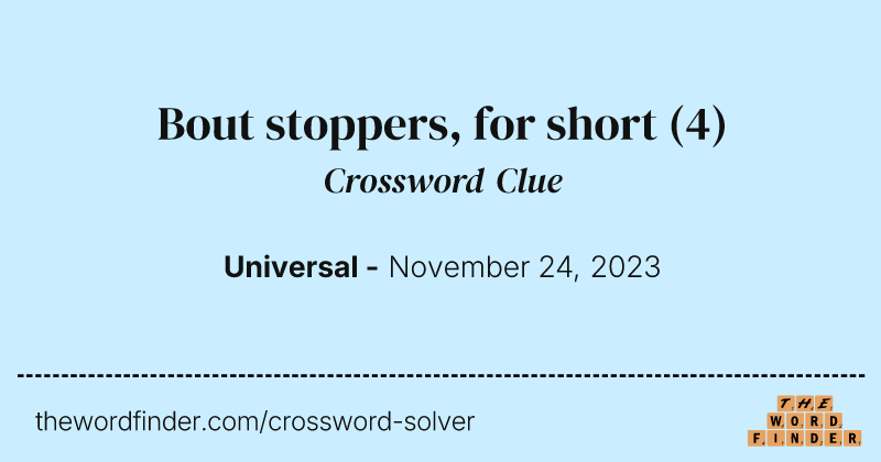 Bout stoppers, for short crossword clue image