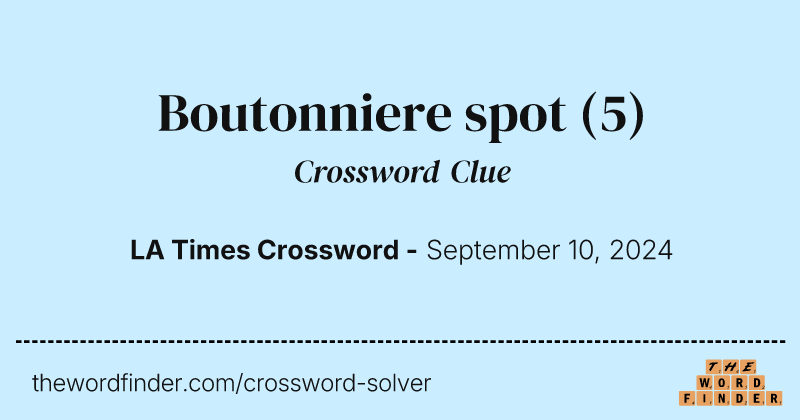 Boutonniere spot crossword clue image