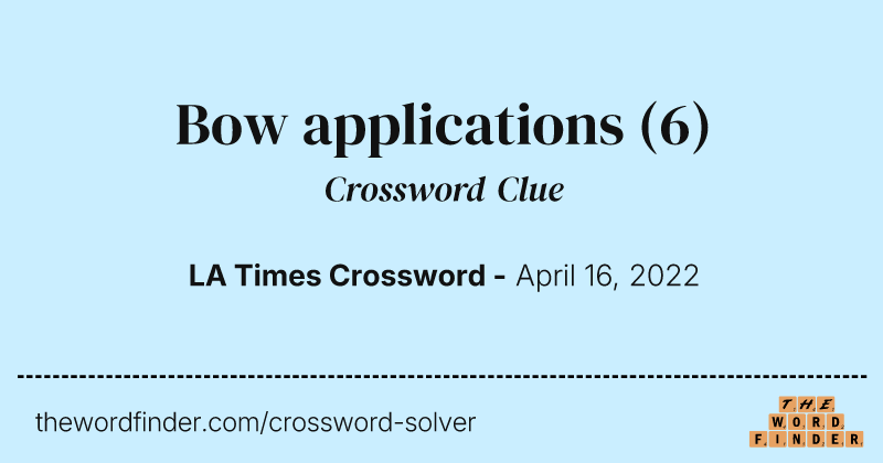 Bow applications crossword clue image