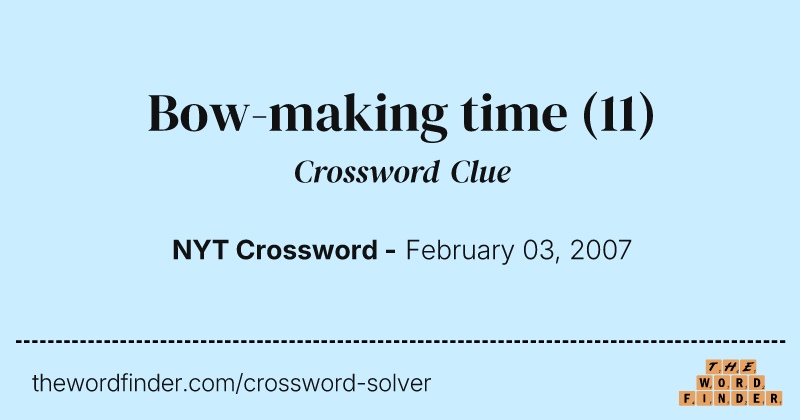 Bow-making time crossword clue image