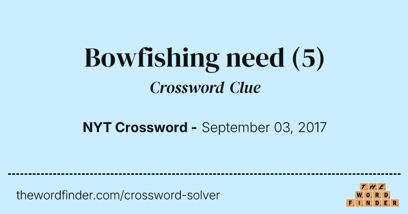 Bowfishing need crossword clue image