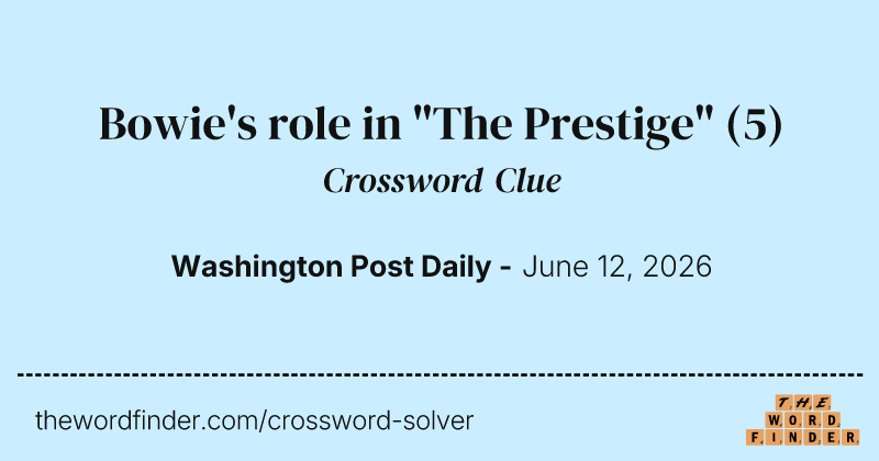Bowie's role in "The Prestige" crossword clue image