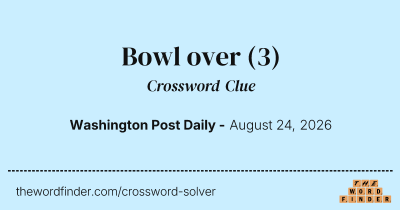 Bowl over crossword clue image