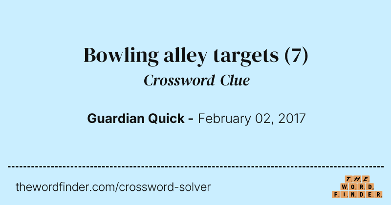 Bowling alley targets crossword clue image