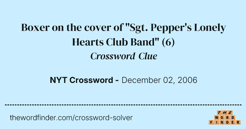 Boxer on the cover of "Sgt. Pepper's Lonely Hearts Club Band" crossword clue image