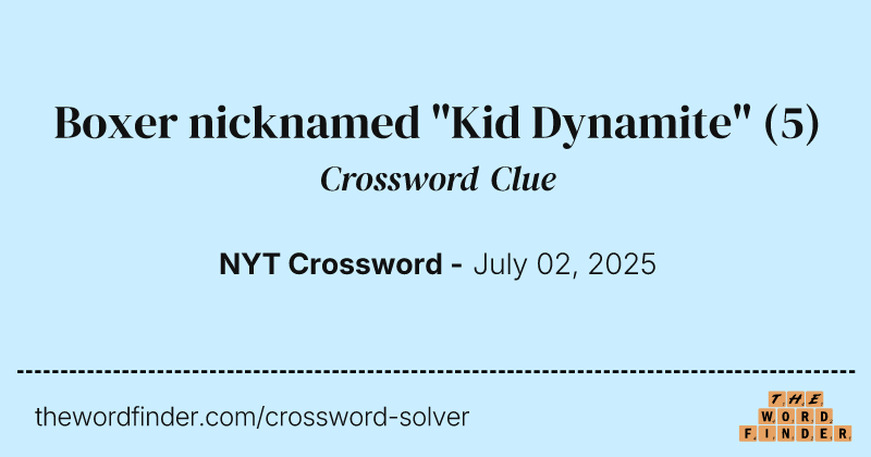 Boxer nicknamed "Kid Dynamite" crossword clue image
