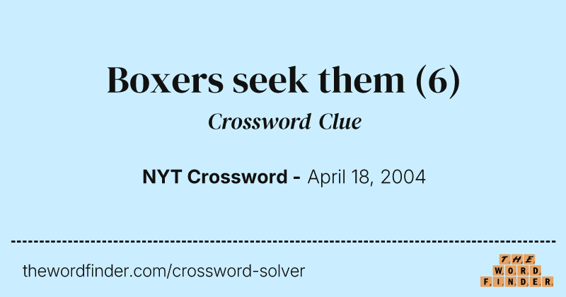 Boxers seek them crossword clue image