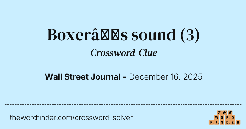 Boxer’s sound crossword clue image