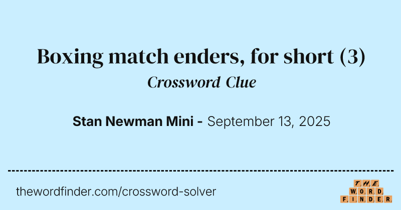 Boxing match enders, for short crossword clue image