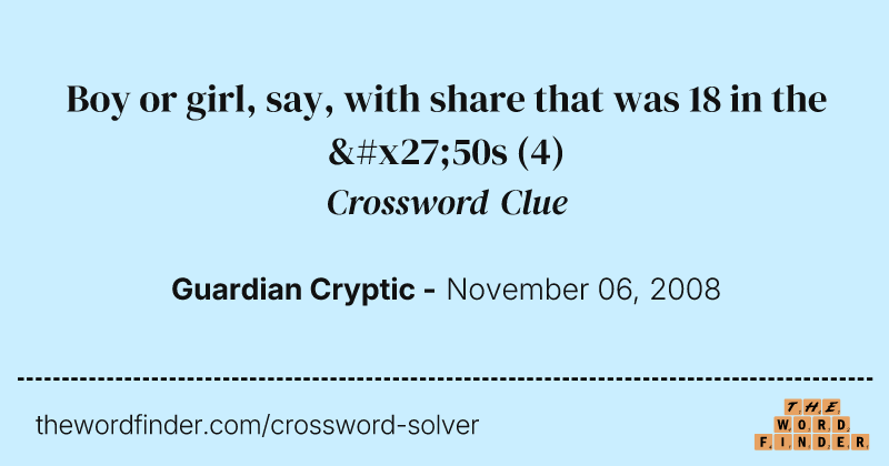 Boy or girl, say, with share that was 18 in the '50s crossword clue image