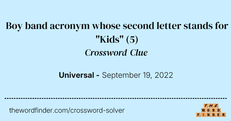 Boy band acronym whose second letter stands for "Kids" crossword clue image
