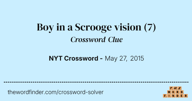 Boy in a Scrooge vision crossword clue image