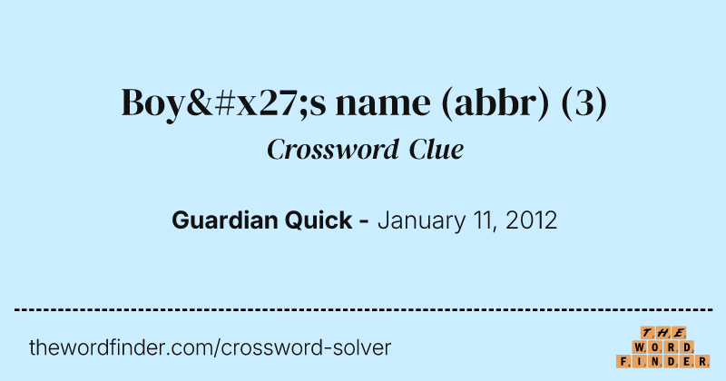 Boy's name (abbr) crossword clue image
