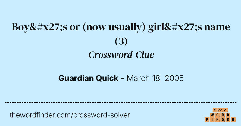 Boy's or (now usually) girl's name crossword clue image