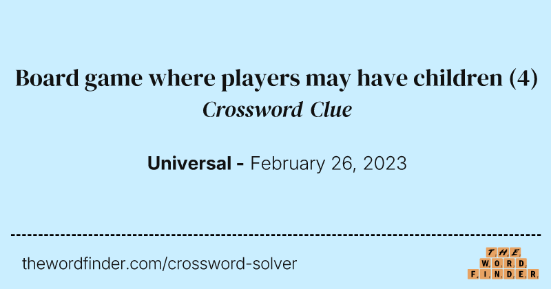 Board game where players may have children crossword clue image